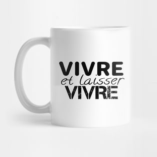 Quote Live and let live in French Mug